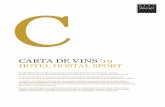 CARTA DE VINS ‘19...CARTA DE VINS ‘19 HOTEL HOSTAL SPORT El celler del restaurant Sport guarda més de 230 referències de vi de tot el món, amb un ampli repertori de vins de
