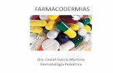 FARMACODERMIASpediatrasyucatan.org.mx/wp-content/uploads/2015/04/farmacodermia_2015.pdfERITEMA PIGMENTADO FIJO •10% en etapa infantil. •Segunda más frecuente •Sulfas •Leguminosas,