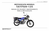 MOTOCICLETA MODELO: TAYPAN-125 - Motos Serpentomotoserpento.com/contenido/wp-content/themes/betheme/descargables/... · Observe estrictamente las normas locales. ... Aceite de Motor