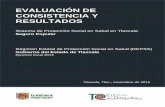 EVALUACIÓN DE CONSISTENCIA Y RESULTADOS · Sistema de Protección Social en Salud en Tlaxcala Régimen Estatal de Protección Social en Salud (REPSS) EVALUACIÓN DE CONSISTENCIA