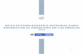 RUTA FUTURO:POLÍTICA INTEGRAL PARA ENFRENTAR EL PROBLEMA DE … · 2019-06-05 · de la problemática de las drogas en los territorios, respaldada en evaluaciones de resultados e