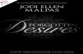 Deseos Olvidados Jodi Ellen Malpas · 2017-07-07 · estaba mordiendo el labio, y en silencio consideraba cual era m mejor opción. Hacía un rato que estaba ahí. En realidad, más