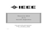 Memoria 2013 de la Sección Argentina - IEEE · Vilas Figallo (Life Member) y Carlos J. Gigena Seeber (Life Senior). 3.3.3 Premios y Reconocimientos * A propuesta de la Sección,