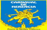 El Carnaval de Herencia. Fiesta de Interés Turístico · 2018-04-26 · la «vista gorda» de las provinciales gracias a que aquí la fiesta pagana se ha fundido con la fiesta religiosa: