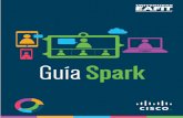 Guía spark - EAFIT · Guía Spark Invitación inicial y primeros pasos Cuando sea invitado a Cisco Webex Teams, llegará una invitación a su correo institucional con el título