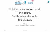 Nutrición en el recién nacido inmaduro. Fortificantes y fórmulas … · 2019-11-14 · Nutrición en el recién nacido inmaduro. Fortificantes y fórmulas hidrolizadas R Porta