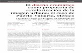 El diseño cromático como propuesta de revalorización de la ...revistazincografia.cuaad.udg.mx/sites/default/... · A través de un análisis cromático de la ciudad de Puerto Vallarta,