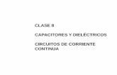CLASE 8 CAPACITORES Y DIELÉCTRICOS CIRCUITOS DE …materias.df.uba.ar/eob2019c2/files/2012/07/RESUMEN_C8_2C... · 2019-09-05 · CONDENSADORES CONECTADOS EN SERIE O EN PARALELO Se