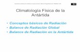 Climatología Física de la Antártidaccaoa.at.fcen.uba.ar/C2_Antartida_B_G_2010 [Modo de...Climatología Física de la Antártida • Conceptos básicos de Radiación • Balance