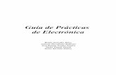 Guía de Prácticas de Electrónica - IUMA - ULPGC...y obedecen las leyes de la física del estado sólido. Gracias a su descubrimiento se inventó el diodo y posteriormente el transistor,