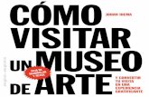COMO · John Berger 12 x 19,7 cm, 168 páginas ISBN: 9788425228926 Otros títulos de interés: Hoy en día la visita a un museo no solo consiste en mirar obras y “entender el arte”.
