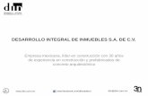 DESARROLLO INTEGRAL DE INMUEBLES S.A. DE C.V. - diin.com.mx · DESARROLLO INTEGRAL DE INMUEBLES S.A. DE C.V. Empresa mexicana, líder en construcción con 30 años de experiencia