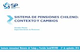 SISTEMA DE PENSIONES CHILENO: CONTEXTO Y CAMBIOS · (1) Variación nominal deflactada por la variación de la U.F. del período. (2) Corresponde a la rentabilidad obtenida por las