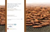 Producción del cacao y del chocolate en · 2019-10-31 · da del cacao en Bolivia abordando la situación de las empresas chocolateras a nivel nacional e incluyendo el proceso de