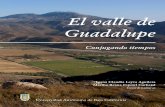 El valle de Guadalupe - Facultad de Cienciaswebfc.ens.uabc.mx/documentos/El Valle de Guadalupe.pdf9 A los que con su esfuerzo van construyendo el valle de Guadalupe y a toda la gente