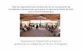 Experiencia Organizativa hacia la gobernanza indígenas en Áreas … · 2014-03-28 · El pueblo ayoreo totobiegosode y la Reserva de la Biosfera del Chaco • En 1993 presentaron