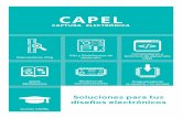 Soluciones para tus diseños electrónicos · 2018-06-20 · SOBRE CAPELSOBRRE CAPEL Fundada en 1993, CAPEL cuenta con más de 20 años de experiencia en la comercialización del