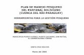 PLAN DE MANEJO PESQUERO DEL PANTANAL BOLIVIANO … · Propuesta de una marco administrativo e institucional para el ... actores de la sociedad civil involucrados en la gestión pesquera