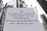 IV Programa para el Fomento de la Cultura Emprendedora en ...movil.asturias.es/webasturias/GOBIERNO... · Como ya se decía en el tercer Programa Integral para el Fomento de la Cultura