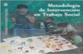 Metodología de Intervención - ACANITS TS.pdf · 2019-05-08 · 6 « Martín Castro Guzmán, Claudia Yudith Reyna Tejada, Josué Méndez Cano además de construir su propia metodología