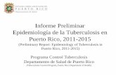 Informe Preliminar Epidemiología de la Tuberculosis en ... · Estimados Anuales de los Residentes de Puerto Rico: Abril 1, 2010 to Julio 1, 2015 (Annual Estimates of the Resident