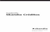 Cuadernillo Skandia Créditos · Se debe efectuar el pago de intereses corrientes y de mora (si hay lugar) el día que vence el crédito. • La renovación aplica según el saldo