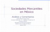 Sociedades Mercantiles en México para el... · Sociedades Mercantiles Concepto Una sociedad mercantil se conoce como la unión entre dos o más personas para realizar un fin común