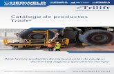 Catálogo de productos Trilift® - Hedweld...de una variedad de componentes pesados de movimiento de tierra. l Cilindros de montacargas (se requiere la Abrazadera de cilindro universal