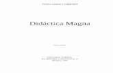 Didáctica Magna...Didáctica Magna Octava edición EDITORIAL PORRÚA AV. REPÚBLICA ARGENTINA, 15 MÉXICO, 1998 CAPITULO PRIMERO EL HOMBRE ES LA CRIATURA POSTRERA, LA MÁS ABSOLUTA,