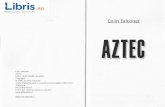 Aztec - Colin Falconer - Colin Falconer.pdf · Steagul siu personal fblfdia pe catatg: o cruce roqie pe fond negru, de catifea, sub care sclipea inscrip{ia latini brodata cu litere