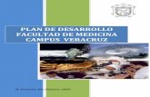 PLAN DE DESARROLLO FACULTAD DE MEDICINA CAMPUS … · 2015-01-15 · PLAN DE DESARROLLO FACULTAD DE MEDICINA CAMPUS VERACRUZ H. Veracruz, ... Programa de trabajo 2008 – 2009 para