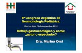 Dra. Marina Orsi - SAP · 2015-07-07 · Los Trastornos en la Deglución (TD) son únicos en la infancia y Deglución: Mecanismo de coordinación neuromuscular donde entran en juego