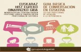 HIZTEGIA-DICCIONARIO · fomentar e impulsar el uso del euskera en nuestro ámbito profesional y en nuestra sociedad. Esta guía de conversación en euskera recoge vo-cabulario, términos,