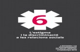 L’estigma i la discriminació a les relacions socials³ Acte/EstigmaaCatalunya2016-6... · L’ESTIGMA I LA DISCRIMINACIÓ EN SALUT MENTAL A CATALUNyA 2016 En aquest capítol es