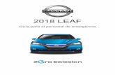 2018 LEAF · 2018-08-28 · Guía para el personal de emergencia FRG - 2018 FRG - 4 1. Información sobre el Nissan LEAF Este vehículo dispone de dos tipos de baterías. Una es una