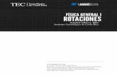 FêSICA GENERAL I ROTACIONESgandreoliva.org/cursos/tec-fg1/fg1-rotaciones.pdf · 2018-05-10 · con cinemática rotacional. Luego, utilizaremos el concepto de energía rotacional.