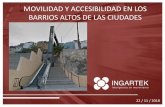MOVILIDAD Y ACCESIBILIDAD EN LOS BARRIOS ALTOS DE LAS … · Plan Director de Movilidad Vertical. • 50% de los desplazamientos son con otras zonas de la ciudad. • 10% dentro de