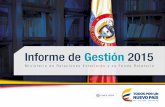Informe de Gestión 2015 - Cancillería...Informe de Gestión 2015 | Ministerio de Relaciones Exteriores y su Fondo Rotatorio regionales y subregionales para la defensa y pro-moción