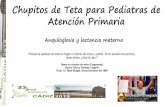 Presentación de PowerPointpediatrasandalucia.org/Pdfs/lm4.pdf“Chupitos de Teta” para Pediatras de Atención Primaria Caso clínico Recibe en su consulta a una madre y su bebé