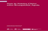 Guía de Práctica Clínica sobre Bronquiolitis Aguda · 2019-05-15 · y Jefe de Sección de Cuidados Intensivos Pediátricos. Universidad de oviedo. Hospital Universitario Central