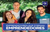 EMPRENDEDORES QUE FORMAN EMPRENDEDORES · 2017-04-06 · cursos de carrera en inglés, así como la enseñanza de un programa intensivo de este idioma, con la finalidad de formar