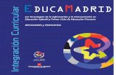 Integración Curricular - EducaMadrid · 2005-12-12 · En el marco del Plan Educamadrid y desde el Área de Tecnologías de la Información y la Comunicación de la Dirección General