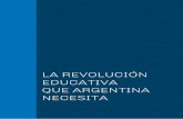 LA REVOLUCIÓN EDUCATIVA QUE ARGENTINA NECESITAfrenterenovador.info/InformeEducacion/Educacion-informeFR.pdfLa fuerte desigualdad en el acceso a la educación está determinada por