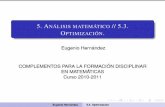 5. Análisis matemático // 5.3. Optimización.verso.mat.uam.es/.../10-11MasterFPS/Analisis-5-3.pdf5.3.1. Existencia de valores óptimos. Optimizar (RAE): Buscar la mejor manera de