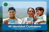 Mi Identidad Ciudadana - Instituto Pazinstitutopaz.net/sistema/data/files/mi_identidad_ciudadana.pdfMi Identidad Ciudadana PrEfACIo En el Perú, miles de personas que no figuran en