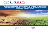 INCORPORANDO LA ADAPTACIÓN AL CAMBIO CLIMÁTICO Y LA … · 2017-10-12 · de liderazgo que integren la adaptación al cambio climático y el aumento de la resiliencia en la agenda