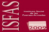 Introducción - Ministerio Defensa · Decreto 1726/07, de 21 de diciembre y publicado el 27 de diciembre de 2007. En el marco de las funciones que tiene atribuidas el ISFAS, al final