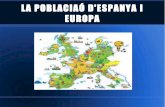 LA POBLACIAÓ D'ESPANYA I EUROPA - …...ILLES BALEARS Les Illes Balears l'any 2013 tenien 1.112.000 d'habitants i una densitat de població de 223 habitants per quil metre quadrat.ò