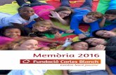 Inici | Fundació Carles Blanch - Memòria 201606 Memòria 2016 Persones ateses Durant l’any 2016 la Fundació Carles Blanch ha atès, en funció de la franja d’edat i a través