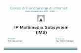 IP Multimedia Subsystem (IMS) - IMS- 130306 - v0.1.pdfآ  rete diversa da quella dellâ€™operatore di